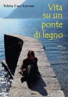 Vita su un ponte di legno
